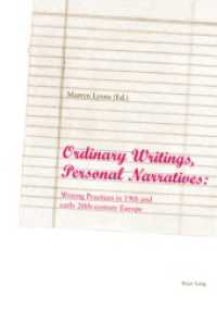 Ordinary Writings, Personal Narratives : Writing Practices in 19th and Early 20th-century Europe