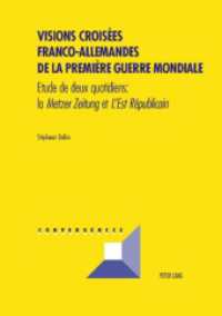 Visions Croisées Franco-Allemandes de la Première Guerre Mondiale : Etude de Deux Quotidiens: La Metzer Zeitung Et l'Est Républicain (Convergences)
