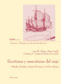 Escrituras y reescrituras del viaje : Miradas plurales a través del tiempo y de las culturas (Liminaires - Passages interculturels .10) （2007. 554 S. 222 mm）