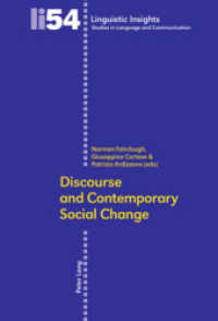 フェアクラフ（共）編／ディスコースと現代の社会変動<br>Discourse and Contemporary Social Change (Linguistic Insights 54) （2007. 555 S. 220 mm）