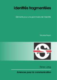 Identités Fragmentées : Eléments Pour Une Grammaire de l'Identité (Sciences Pour La Communication)