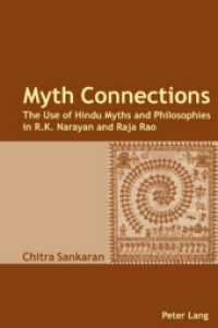 Myth Connections : The Use of Hindu Myths and Philosophies in R.K. Narayan and Raja Rao (enlarged with the Myth Connection) （2ND）