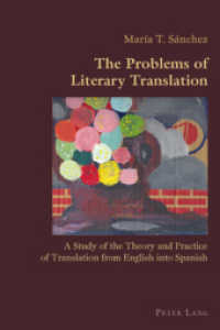 The Problems of Literary Translation : A Study of the Theory and Practice of Translation from English into Spanish (Hispanic Studies: Culture and Ideas)