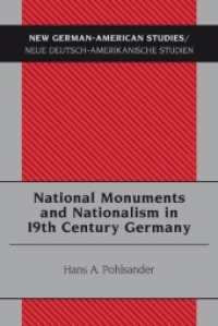 National Monuments and Nationalism in 19th Century Germany (New German-American Studies / Neue Deutsch-Amerikanische Studien .31) （2008. 376 S. 220 mm）