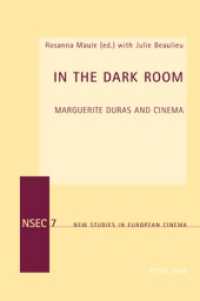 In the Dark Room : Marguerite Duras and Cinema (New Studies in European Cinema)