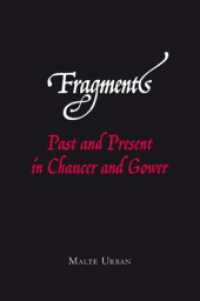 Fragments : Past and Present in Chaucer and Gower （2008. 248 S. 150 x 220 mm）