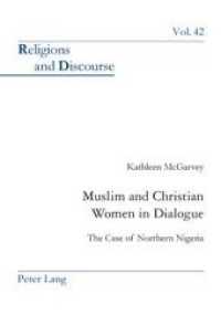 Muslim and Christian Women in Dialogue : The Case of Northern Nigeria (Religions and Discourse)