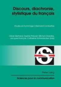 Discours, Diachronie, Stylistique Du Français : Etudes En Hommage À Bernard Combettes (Sciences Pour La Communication)
