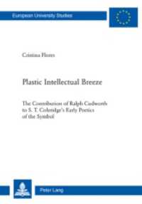 Plastic Intellectual Breeze : The Contribution of Ralph Cudworth to S. T. Coleridge's Early Poetics of the Symbol (Europaeische Hochschulschriften / European University Studies / Publications Universitaires Europeennes)