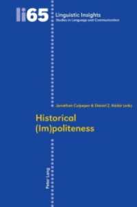 Historical (Im)politeness (Linguistic Insights 65) （2010. 300 S. 220 mm）