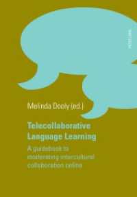 Telecollaborative Language Learning : A guidebook to moderating intercultural collaboration online （2008. 196 S. 210 mm）