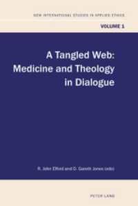 A Tangled Web : Medicine and Theology in Dialogue (New International Studies in Applied Ethics)