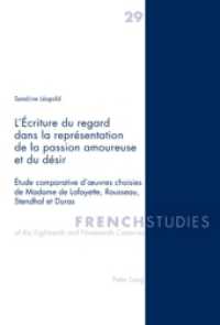 L'Écriture du regard dans la représentation de la passion amoureuse et du désir (French Studies of the Eighteenth and Nineteenth Centuries .29)