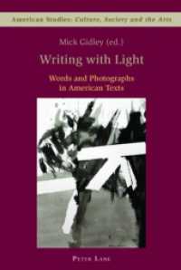 Writing with Light : Words and Photographs in American Texts (American Studies: Culture, Society & the Arts)