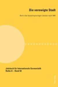 Die verewigte Stadt : Rom in der deutschsprachigen Literatur nach 1945 (Jahrbuch F�r Internationale Germanistik - Reihe a)