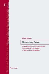 Momentary Peace : An examination of the Catholic references in the works of Gertrud Leutenegger. Dissertationsschrift (Texte und Studien zur Literatur der Deutschen Schweiz .11) （Neuausg. 2011. 244 S. 220 mm）