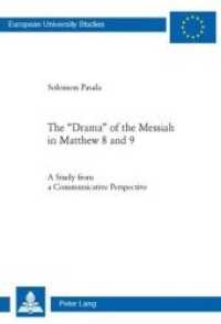 The «Drama» of the Messiah in Matthew 8 and 9 : A Study from a Communicative Perspective (Europaeische Hochschulschriften / European University Studies / Publications Universitaires Européennes)