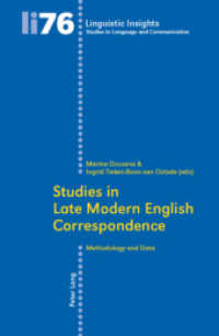 近代後期英語書簡研究<br>Studies in Late Modern English Correspondence : Methodology and Data (Linguistic Insights 76) （2008. 302 S. 220 mm）