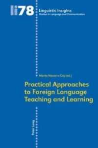 外国語教授・学習への実践的アプローチ<br>Practical Approaches to Foreign Language Teaching and Learning (Linguistic Insights 78) （Neuausg. 2009. 297 S. 220 mm）