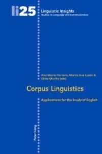 コーパス言語学：英語学への応用<br>Corpus Linguistics : Applications for the Study of English (Linguistic Insights 25) （2., überarb. Aufl. 2008. 526 S. 220 mm）