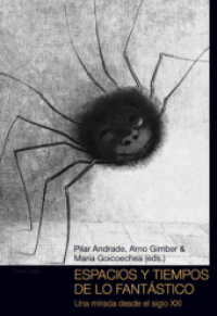 Espacios y tiempos de lo fantástico : Una mirada desde el siglo XXI （2010. 293 S. 22 cm）