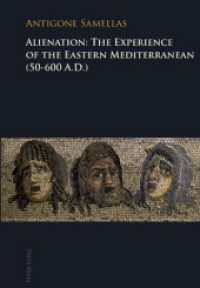 Alienation: The Experience of the Eastern Mediterranean (50-600 A.D.) （Neuausg. 2010. X, 556 S. 220 mm）