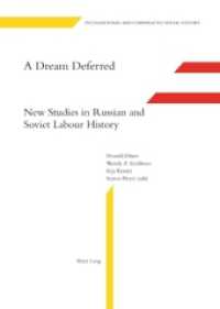 A Dream Deferred : New Studies in Russian and Soviet Labour History (International and Comparative Social History .11) （2008. 512 S. 22 cm）