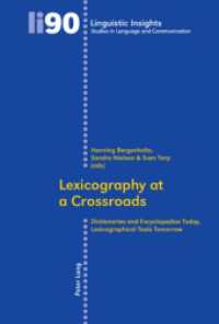 岐路に立つ辞書学：今日の辞典・百科事典と明日の辞書学のためのツール<br>Lexicography at a Crossroads : Dictionaries and Encyclopedias Today, Lexicographical Tools Tomorrow (Linguistic Insights 90) （Neuausg. 2009. 372 S. 220 mm）
