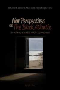 New Perspectives on The Black Atlantic : Definitions, Readings, Practices, Dialogues （Neuausg. 2012. 316 S. 225 mm）