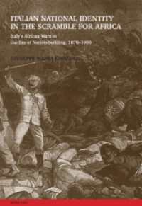 Italian National Identity in the Scramble for Africa : Italy's African Wars in the Era of Nation-building, 1870-1900