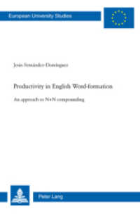 英語の語形成における生産性<br>Productivity in English Word-formation : An approach to N+N compounding (Europäische Hochschulschriften / European University Studies/Publications Universitaires Européenne .34) （2009. XII, 194 S.）