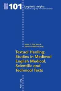 Textual Healing: Studies in Medieval English Medical, Scientific and Technical Texts (Linguistic Insights 101) （2010. XII, 213 S. 220 mm）