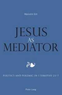 Jesus as Mediator : Politics and Polemic in 1 Timothy 2:1-7