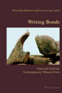 Writing Bonds : Irish and Galician Contemporary Women Poets (Hispanic Studies: Culture and Ideas)