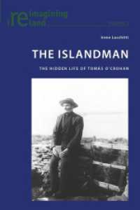 The Islandman : The Hidden Life of Tomás O'Crohan (Reimagining Ireland .3) （2008. 232 S. 22 cm）