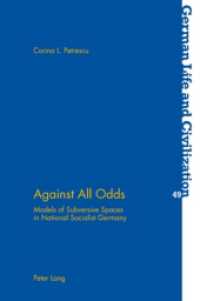 Against All Odds : Models of Subversive Spaces in National Socialist Germany (German Life & Civilization)