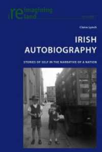 Irish Autobiography : Stories of Self in the Narrative of a Nation (Reimagining Ireland .7) （Neuausg. 2009. 231 S. 220 mm）