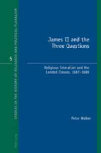James II and the Three Questions : Religious Toleration and the Landed Classes, 1687-1688 (Studies in the History of Religious and Political Pluralism)