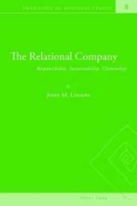 The Relational Company : Responsibility, Sustainability, Citizenship (Frontiers of Business Ethics .8) （2009. 188 S. 220 mm）