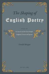 The Shaping of English Poetry : Essays on 'Sir Gawain and the Green Knight', Langland, Chaucer and Spenser （2010. XIV, 299 S. 220 mm）