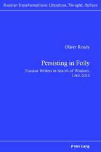 Persisting in Folly : Russian Writers in Search of Wisdom, 1963-2013 (Russian Transformations: Literature, Culture and Ideas)