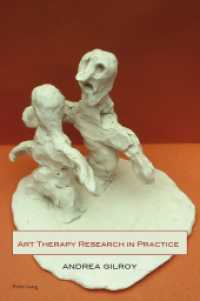 Art Therapy Research in Practice （2011. XII, 330 S. 22.5 cm）