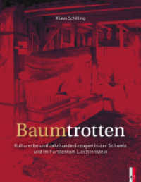 Baumtrotten : Kulturerbe und Jahrhundertzeugen in der Schweiz und im Fürstentum Liechtenstein （2000. Aufl. 2023. 220 S. Zahlreiche farbige Fotografien von Baumtrotte）