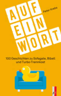 Auf ein Wort : 100 Geschichten zu Sofagate, Bibeli und Turbo-Trennkost （2023. 320 S. Ca. 40 Abbildungen die die Texte illustrieren. 21 cm）
