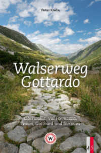Walserweg Gottardo, m. 1 Buch : Oberwallis, Val Formazza, Tessin, Gotthard und Surselva （2024. 232 S. Diverse Fotos in Farbe und Kartenmaterial. 24 cm）