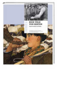 Kein Volk von Hirten : Alpwirtschaft im Wallis （1., Aufl. 2006. 226 S. 144 SW-Abb., 23 Farbabb. 25 cm）