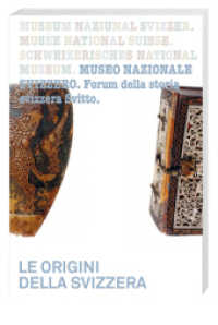 Le origini della Svizzera : In cammino dal XII al XIV secolo （2011. 192 S. 50 Farbfotos. 24 cm）