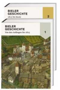 Bieler Geschichte : Von den Anfängen bis 1815 / 1815 bis heute. Hrsg.: Stadt Biel （1., Auflage. 2013. 960 S. ca. 400 farb. u. schw.-w. Abb. 27 cm）