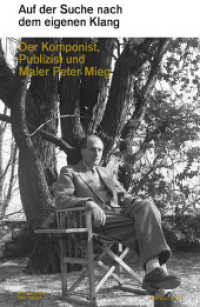 Auf der Suche nach dem eigenen Klang : Der Komponist, Publizist und Maler Peter Mieg （2016. 256 S. sw Abbildungen. 21.5 cm）
