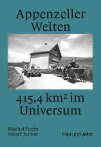 Appenzeller Welten, m. 2 Audio-CDs : 415,4 km2 im Universum （2016. 368 S. farbige und sw Abbildungen. 30 cm）
